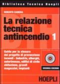 La relazione tecnica antincendio 1. Con CD-ROM