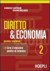 Diritto e economia. Per le Scuole superiori. 2.