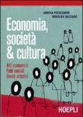 Economia, società & cultura. Per le Scuole superiori