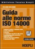 Guida alle norme ISO 14000. Con floppy disk