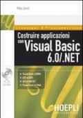 Costruire applicazioni con Visual Basic 6.0/.NET