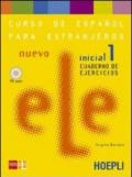 Nuevo ele. Curso de espanol para extranjeros. Inicial 1. Cuaderno de ejercicios. Con CD Audio