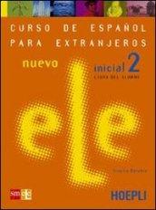 Nuevo ele. Curso de espanol para extranjeros. Inicial 2. Libro del alumno