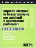 Norme CEI. Impianti elettrici in bassa tensione per ambienti e applicazioni particolari