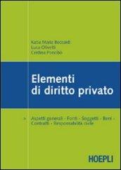 Elementi di diritto privato. Aspetti generali. Fonti. Soggetti. Beni. Contratti. Responsabilità civile