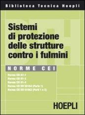 Sistemi di protezione delle strutture contro i fulmini. Norme CEI