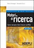 Motori di ricerca. Come cercare e farsi trovare sul Web