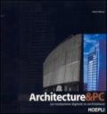 Architecture & PC. La rivoluzione digitale in architettura