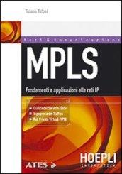MPLS. Fondamenti e applicazioni alle reti IP