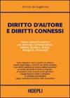 Diritto d'autore e diritti connessi. Nuovo manuale pratico per avvocati, commercialisti, consulenti, editori, scrittori, artisti, fotografi, giornalisti