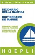 Dizionario della nautica-Dictionnaire de la marine. Francese-italiano, italiano-francese
