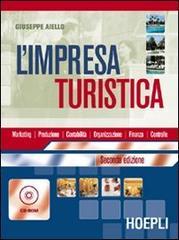 L' impresa turistica. Per gli Ist. a indirizzo turistico-alberghiero. Con eserciziario. Con CD-ROM