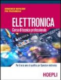 Elettronica. Corso di tecnica professionale