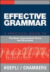Effective grammar. A practical Guide to the Basic Grammatical Terms and Structures