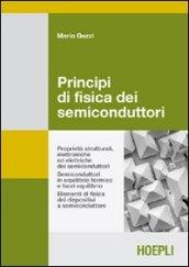 Principi di fisica dei semiconduttori. Proprietà strutturali, elettroniche ed elettriche dei semiconduttori. Semiconduttori in equilibrio termico...