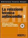 La relazione tecnica antincendio 3. Guida per la stesura del progetto di prevenzione incendi. Strutture sanitarie. Con CD-ROM