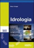 Idrologia. La formazione e la previsione della precipitazione. Il bilancio idrogeologico. La trasformazione dell'afflusso in deflusso. Il rischio erosivo.