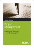 Project management. Pianificazione, scheduling e controllo dei progetti