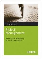 Project management. Pianificazione, scheduling e controllo dei progetti