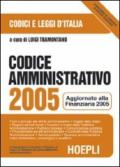 Codice amministrativo 2005. Aggiornato alla finanziaria 2005