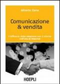 Comunicazione & vendita. L'efficacia della relazione con il cliente nell'era di Internet