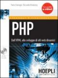 PHP. Dall'HTML allo sviluppo di siti web dinamici. Con CD-ROM
