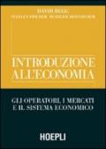 Introduzione all'economia. Gli operatori, i mercati e il sistema economico