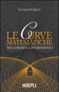 Le curve matematiche. Tra curiosità e divertimento