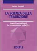 La scienza della traduzione. Aspetti metodologici. La comunicazione traduttiva