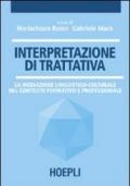 Interpretazione di trattativa. La mediazione linguistico-culturale nel contesto formativo e professionale