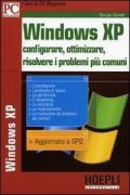 Windows XP. Configurare, ottimizzare, risolvere i problemi più comuni