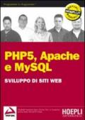 PHP5, Apache e MySQL. Sviluppo di siti web
