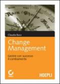 Change management. Gestire con successo il cambiamento