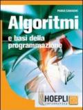Algoritmi e basi della programmazione. Per gli Ist. tecnici commerciali