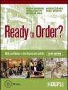 Ready to order? Skills and duties in the restaurant. Materiali per il docente. Con CD Audio. Per gli Ist. professionali alberghieri