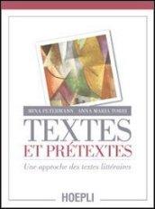 Textes et prétextes. Une approche des textes littéraires. Per le Scuole superiori