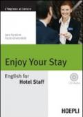 Enjoy your Stay. English for Hotel Staff. Con CD Audio