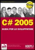 C# 2005. Guida per lo sviluppatore
