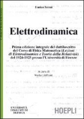 Elettrodinamica. Prima edizione integrale del dattiloscritto del corsodi fisica matematica del 1924-25 presso l'Università di Firenze