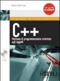 C++. Manuale di programmazione orientata agli oggetti. Con CD-ROM