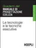 Le tecnologie e le tecniche esecutive. Quaderni del manuale di progettazione edilizia