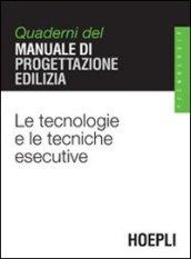 Le tecnologie e le tecniche esecutive. Quaderni del manuale di progettazione edilizia