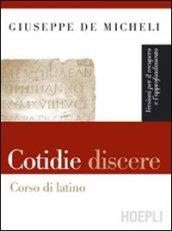 Cotidie discere. Versioni per il recupero e l'approfondimento