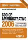 Codice amministrativo 2006. Aggiornato alla finanziaria 2006