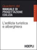 L'edilizia turistica e alberghiera. Quaderni del manuale di progettazione edilizia