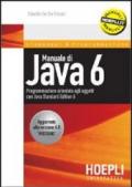 Manuale di Java 6. Programmazione orientata agli oggetti con Java Standard Edition 6