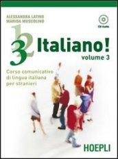 1,2,3,... italiano! Corso comunicativo di lingua italiana per stranieri. Con CD Audio. 3.