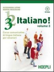 1,2,3,... italiano! Corso comunicativo di lingua italiana per stranieri. Con CD Audio. 3.