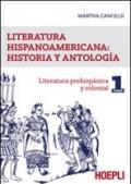 Literatura hispanicoamericana: historia y antologia. 1: Literatura prehispanica y colonial