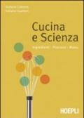 Cucina e Scienza: Ingredienti - Processi - Menu